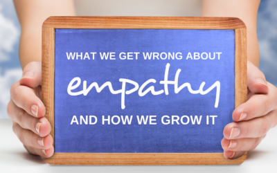 What We Get Wrong About Empathy and How We Grow It