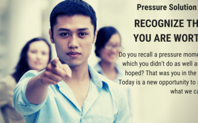 Pressure Solution #6 – Recognize That You Are Worthy