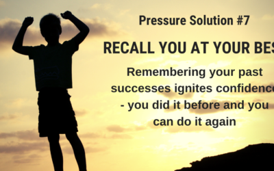 Pressure Solution #7 – Recall You at Your Best