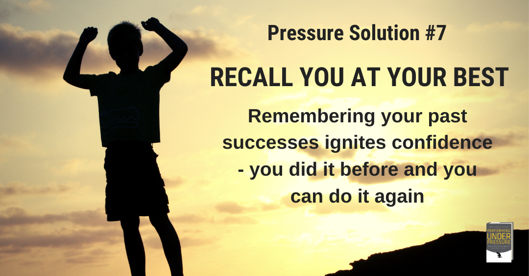 Pressure Solution #7 – Recall You at Your Best