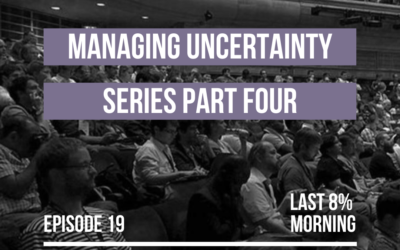 Managing Uncertainty Series, Part 4: The First Tool of Uncertainty